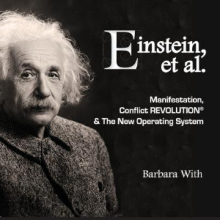 Knjiga Einstein, et. al Manifestation, Conflict REVOLUTION & The New Operating System BARBARA LEE WITH