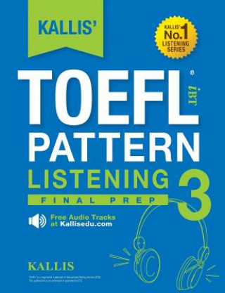 Kniha KALLIS' TOEFL iBT Pattern Listening 3 KALLIS