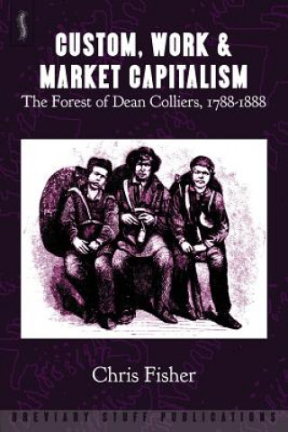 Carte Custom, Work and Market Capitalism Chris Fisher