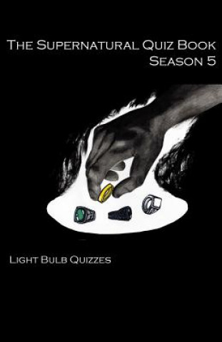 Kniha Supernatural Quiz Book Season 5 LIGHT BULB QUIZZES