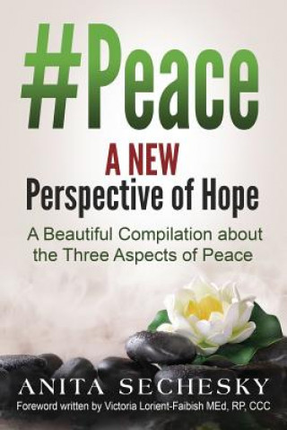 Kniha #Peace - A New Perspective of Hope ANITA SECHESKY