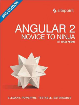 Книга Angular 2: Novice to Ninja Ravi Kiran