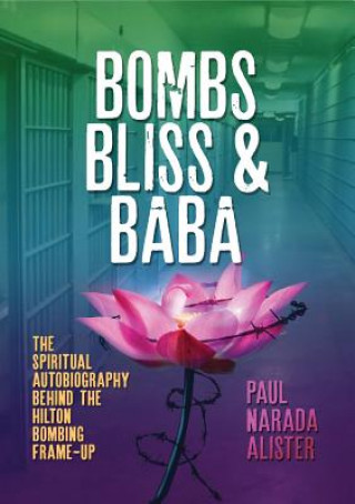 Carte Bombs, Bliss and Baba PAUL NARADA ALISTER