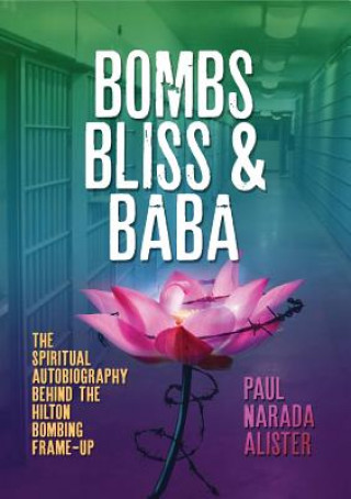 Buch Bombs, Bliss and Baba PAUL NARADA ALISTER