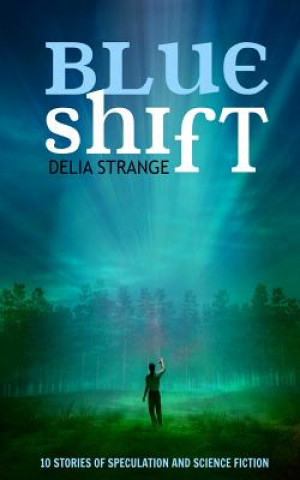 Книга Blue Shift DELIA STRANGE