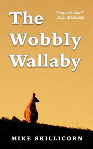 Kniha Wobbly Wallaby MIKE SKILLICORN