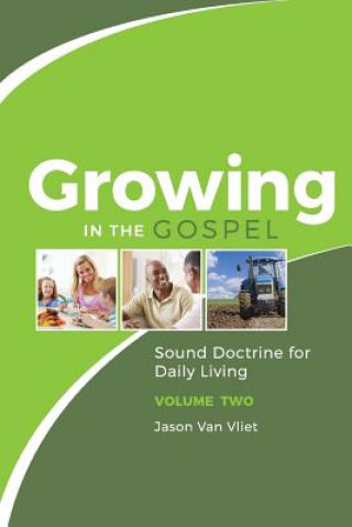 Kniha Growing in the Gospel JASON VAN VLIET