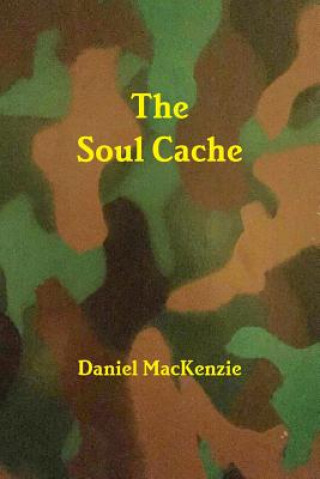 Knjiga Soul Cache DANIEL MACKENZIE