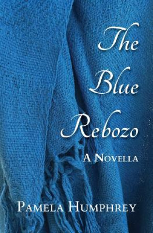 Kniha Blue Rebozo PAMELA HUMPHREY