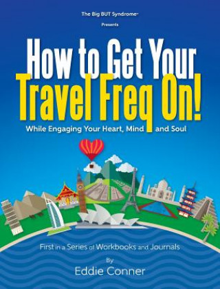 Buch How to Get Your Travel Freq On! EDDIE CONNER