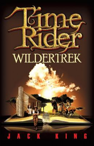 Βιβλίο Time Rider Wildertrek Jack O King