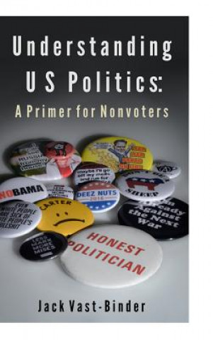Книга Understanding U S Politics JACK VAST-BINDER