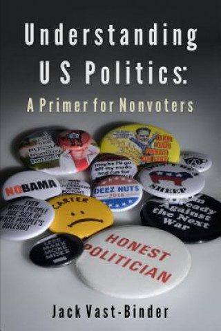 Buch Understanding U S Politics JACK VAST-BINDER