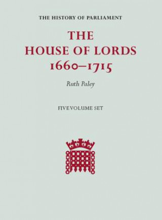 Könyv House of Lords, 1660-1715 5 Volume Hardback Set Ruth Paley