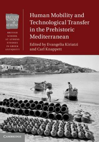 Książka Human Mobility and Technological Transfer in the Prehistoric Mediterranean Evangelia Kiriatzi