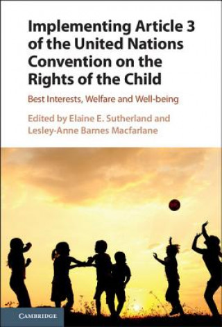 Carte Implementing Article 3 of the United Nations Convention on the Rights of the Child Elaine E. Sutherland
