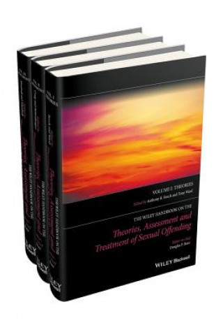 Carte Wiley Handbook on the Theories, Assessment, and Treatment of Sexual Offending Douglas P. Boer