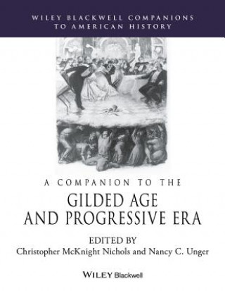 Kniha Companion to the Gilded Age and Progressive Era Christopher M. Nichols