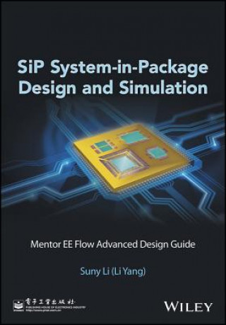 Kniha SiP System-in-Package Design and Simulation Liu Yang