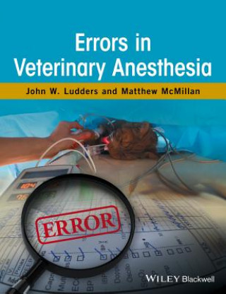 Книга Errors in Veterinary Anesthesia John W. Ludders