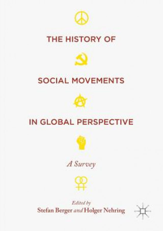 Kniha History of Social Movements in Global Perspective Stefan Berger