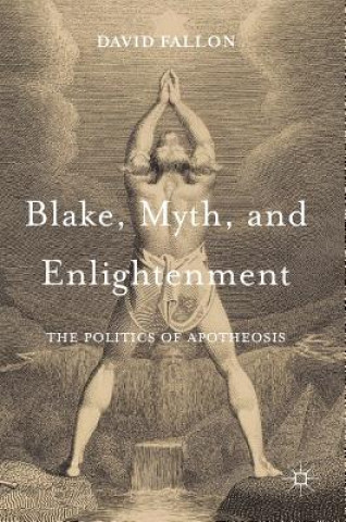 Knjiga Blake, Myth, and Enlightenment David Fallon