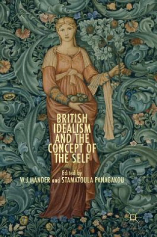 Knjiga British Idealism and the Concept of the Self William Mander