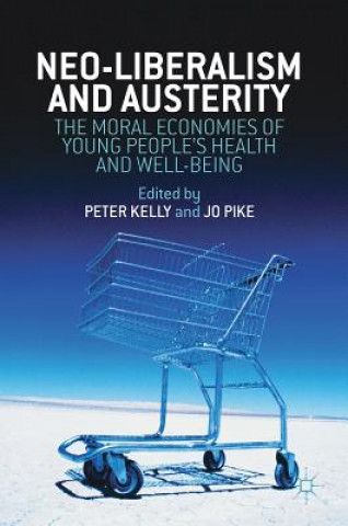 Książka Neo-Liberalism and Austerity Peter Kelly