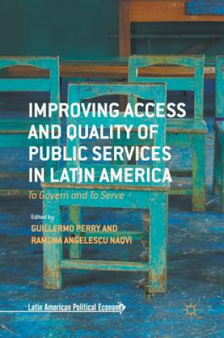 Kniha Improving Access and Quality of Public Services in Latin America Guillermo Perry