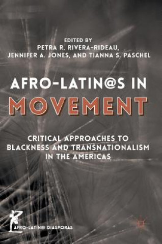 Livre Afro-Latin@s in Movement Petra R. Rivera-Rideau