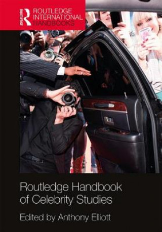 Knjiga Routledge Handbook of Celebrity Studies Anthony Elliott