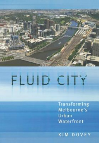 Knjiga Fluid City Kim Dovey
