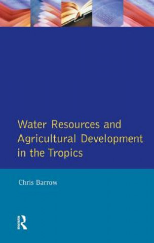 Kniha Water Resources and Agricultural Development in the Tropics BARROW