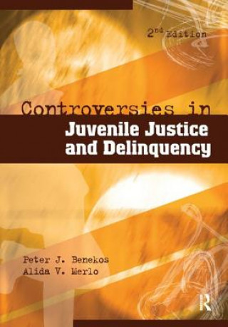 Carte Controversies in Juvenile Justice and Delinquency Peter J. Benekos