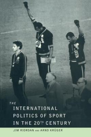 Carte International Politics of Sport in the Twentieth Century RIORDAN
