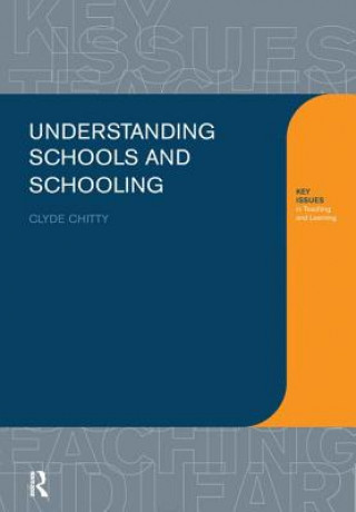 Kniha Understanding Schools and Schooling CHITTY