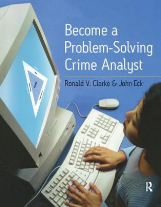 Könyv Become a Problem-Solving Crime Analyst CLARKE