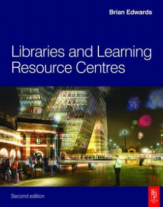 Kniha Libraries and Learning Resource Centres Edwards