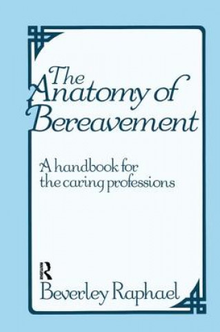 Knjiga Anatomy of Bereavement RAPHAEL