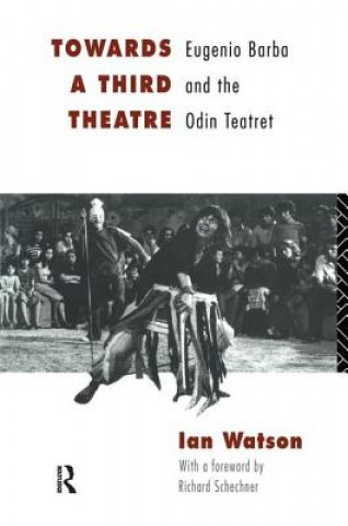 Könyv Towards a Third Theatre WATSON