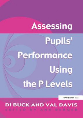 Kniha Assessing Pupil's Performance Using the P Levels Davis