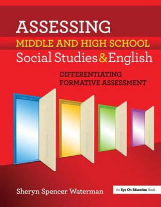 Kniha Assessing Middle and High School Social Studies & English SPENCER WATERMAN