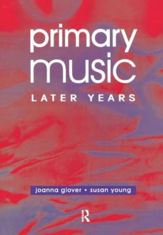 Kniha Primary Music: Later Years GLOVER