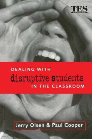 Kniha Dealing with Disruptive Students in the Classroom Jerry Olsen