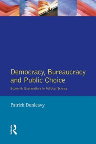 Carte Democracy, Bureaucracy and Public Choice DUNLEAVY