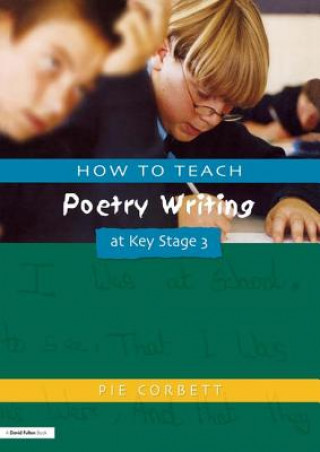 Kniha How to Teach Poetry Writing at Key Stage 3 CORBETT