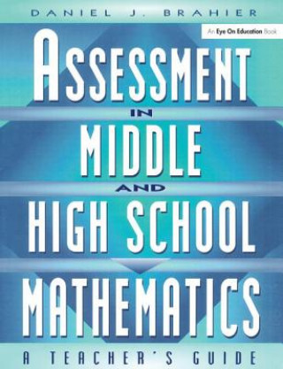 Kniha Assessment in Middle and High School Mathematics BRAHIER