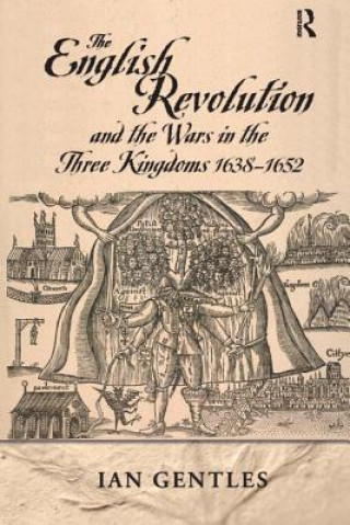 Knjiga English Revolution and the Wars in the Three Kingdoms, 1638-1652 GENTLES