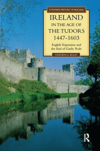 Kniha Ireland in the Age of the Tudors, 1447-1603 ELLIS