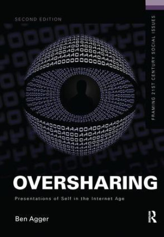 Книга Oversharing:  Presentations of Self in the Internet Age AGGER